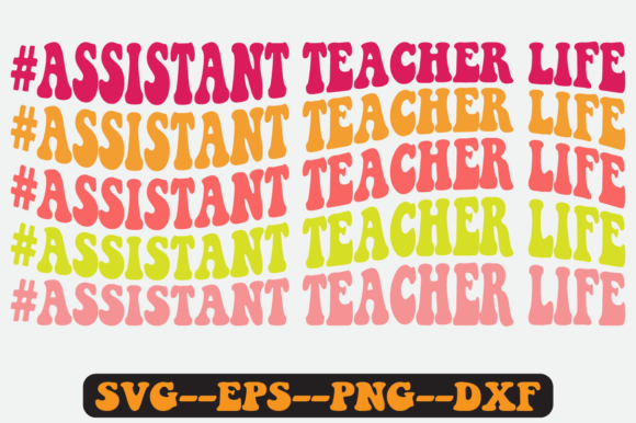 Assistant Teacher Life Quote Retro Svg for Crafts and Graphics