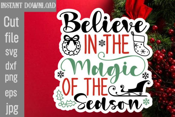 Believe in the Magic of the Season SVG for Graphics and Crafts