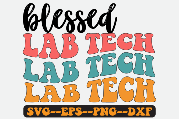 Blessed Lab Tech Quote Retro Svg Design for Graphics and Crafts