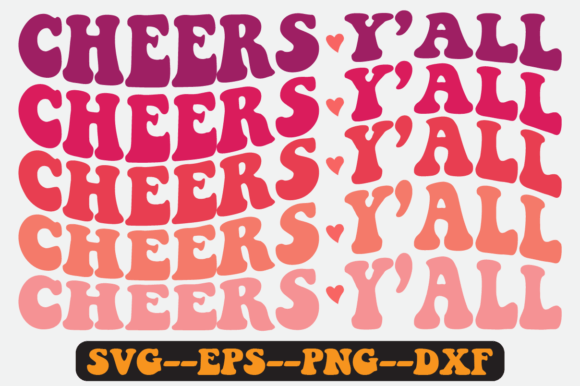 Cheers Y all Wine Quote Retro Svg Design Graphics Crafts