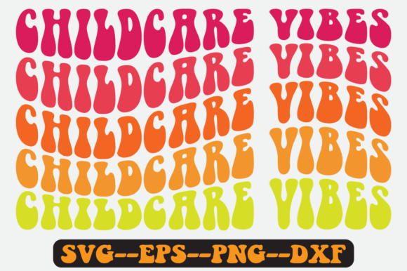 Childcare Vibes Quote Retro Svg Design for Graphics and Crafts