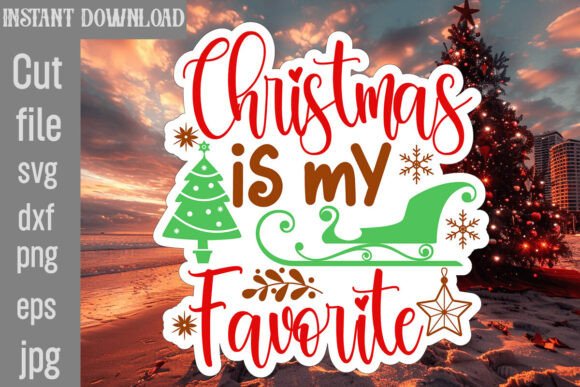 Christmas is My Favorite SVG Cut File for Graphics & Crafts