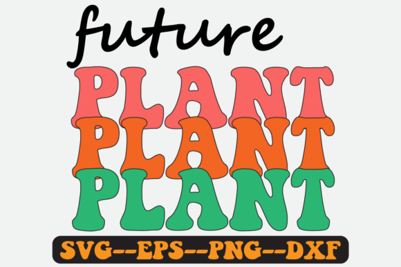 Future Plant Quote Retro Svg Design Review