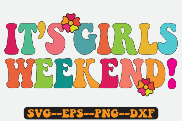 Girls Weekend Quote Retro SVG for Crafts and Graphics