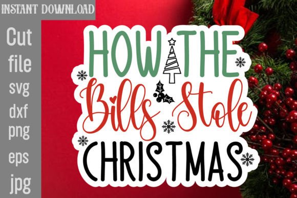 How the Bills Stole Christmas SVG Cut File for Graphics and Crafts