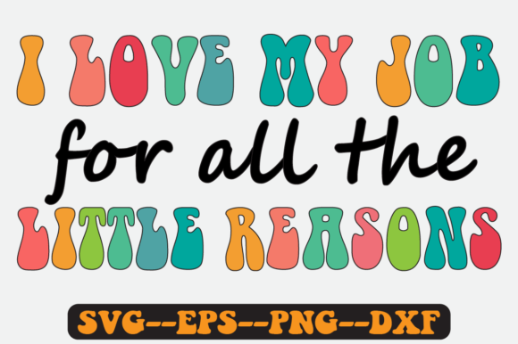 I Love My Job Quote Retro Svg Design for Crafts and Graphics