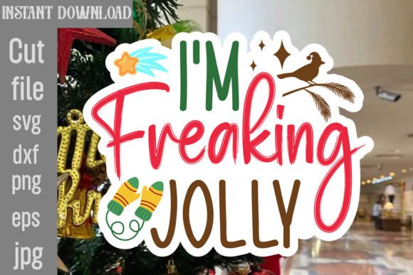 I m Freaking Jolly SVG Cut File: Graphics for Crafts and Content
