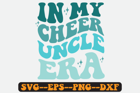 In My Cheer Uncle Era Quote Retro Svg Graphics and Crafts
