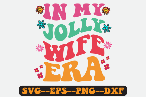 In My Jolly Wife Era Quote Retro Svg Graphics & Crafts
