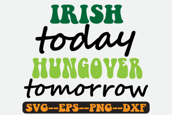 Irish Today St Patrick Quote Retro Svg for Crafts and Graphics