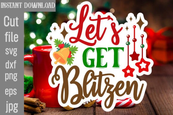 Let's Get Blitzen SVG Cut File for Graphics and Crafts