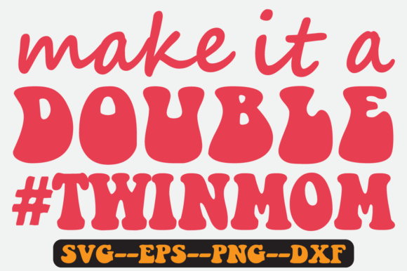 MAKE IT a DOUBLE Quote Retro Svg Design: A Graphics & Crafts Review