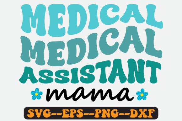 Medical Assistant Quote Retro Svg Design for Graphics and Crafts