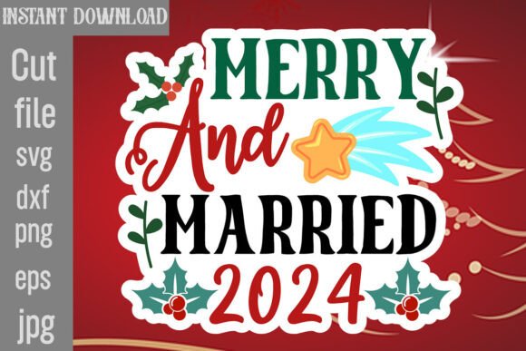 Merry and Married 2024 SVG Cut File for Graphics and Crafts