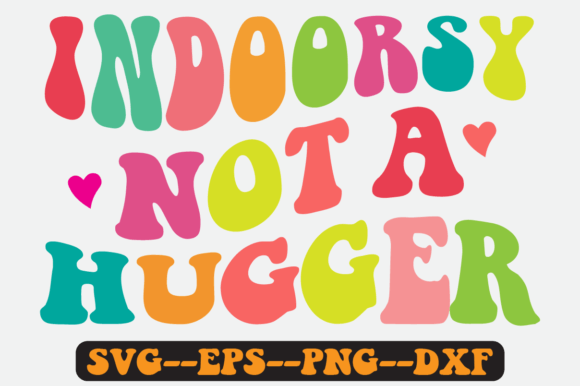 Not a Hugger Introvert Quote Retro Svg for Crafts and Graphics
