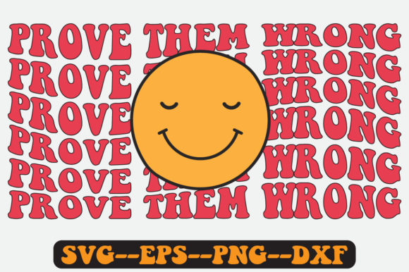 Prove Them Quote Retro Svg Design for Crafts and Graphics