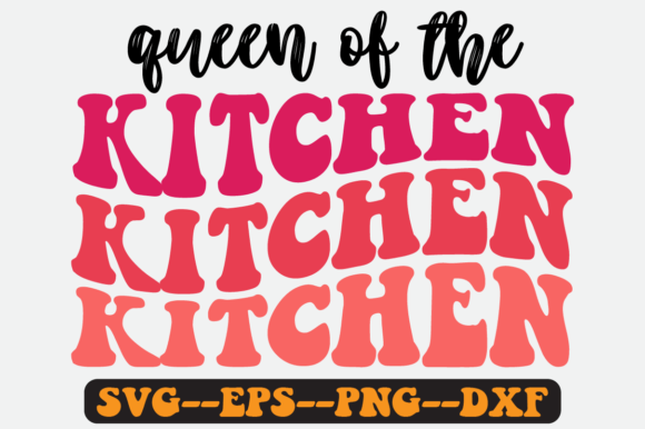 Queen of the Kitchen Quote Retro Svg Graphics for Crafts