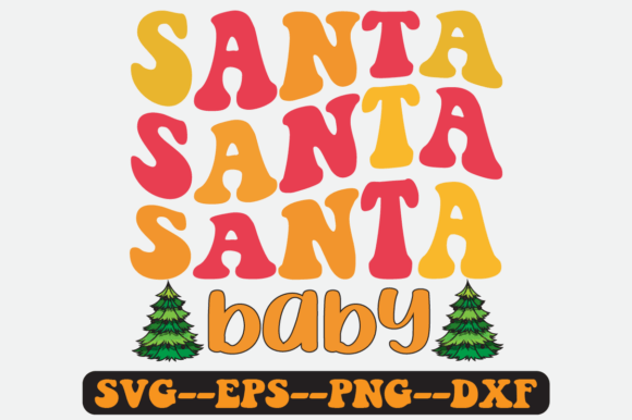 Santa Baby Christmas Quote Retro Svg for Crafts and Graphics