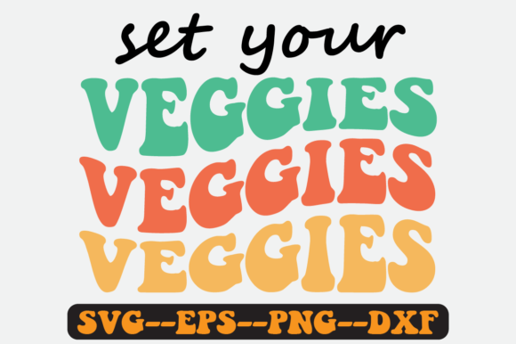 Set Your Veggies Quote Retro Svg Design for Crafts and Graphics