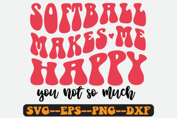 Softball Makes Me Happy Quote Retro Svg Graphics & Crafts Review
