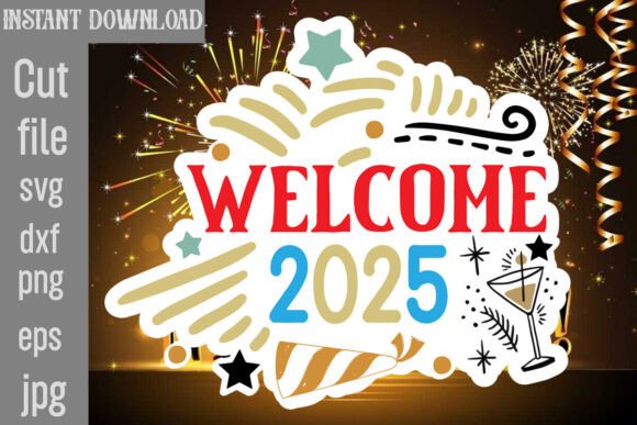 Welcome 2025 SVG Cut File for Graphics and Crafts